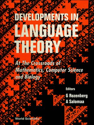 cover image of Developments In Language Theory: At the Crossroads of Mathematics, Computer Sci and Biology